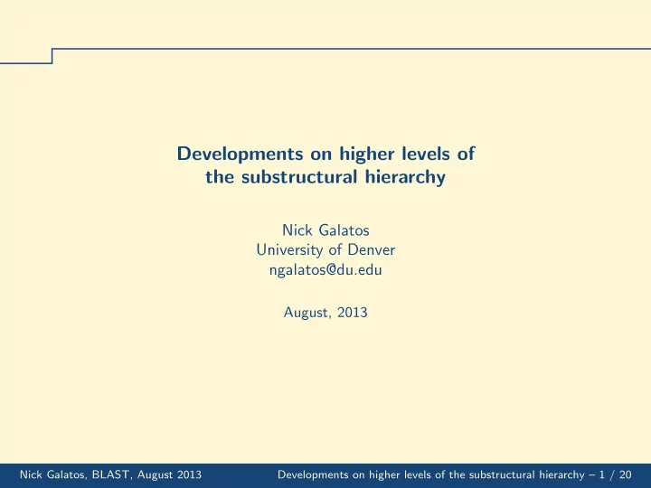 developments on higher levels of the substructural