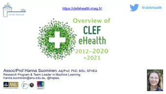 Overview of 2012- 2020 +2021 Assoc/Prof Hanna Suominen , Adj/Prof, PhD, MSc, SFHEA  Research