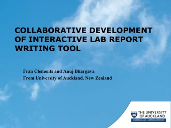 COLLABORATIVE DEVELOPMENT  OF INTERACTIVE LAB REPORT WRITING TOOL  Fran Clements and Anuj Bhargava