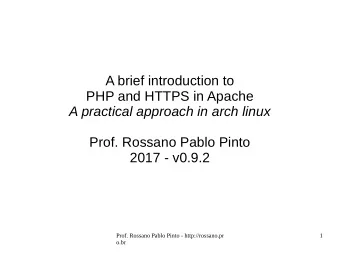 A brief introduction to  PHP and HTTPS in Apache  A practical approach in arch linux  Prof. Rossano