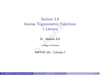 d  Inverse Trigonometric Functions  i  E  1 Lecture  a  l  l  u  d  b  Dr. Abdulla Eid  A  .