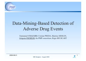 Data-Mining-Based Detection of  Adverse Drug Events  Emmanuel CHAZARD, Cristian PREDA, Batrice