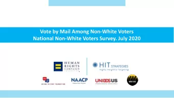 Vote by Mail Among Non-White Voters  National Non-White Voters Survey. July 2020  Research