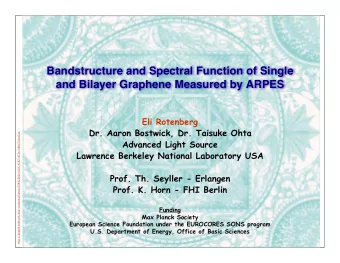 Bandstructure and Spectral Function of Single  and Bilayer Graphene Measured by ARPES  Eli
