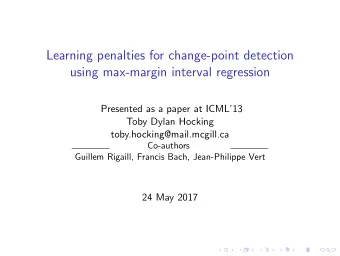 Learning penalties for change-point detection  using max-margin interval regression  Presented as a