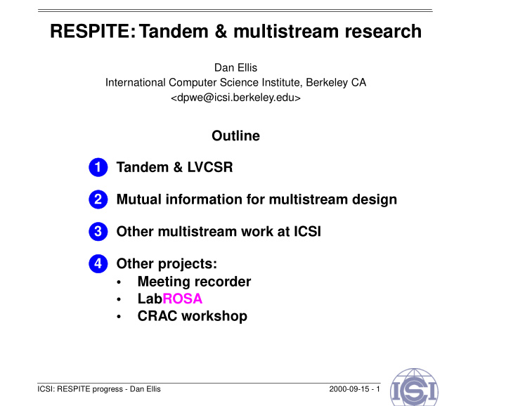 respite tandem multistream research