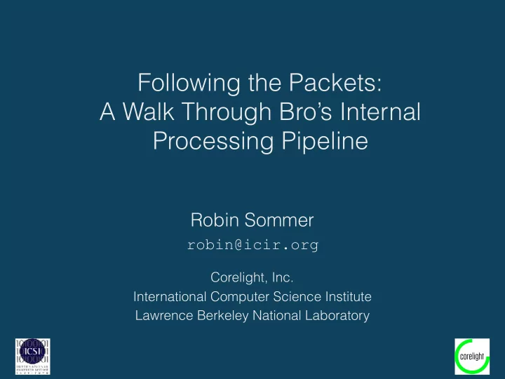 following the packets a walk through bro s internal