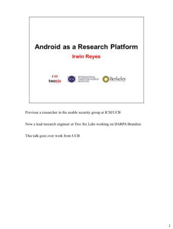 Previous a researcher in the usable security group at ICSI/UCB  Now a lead research engineer at Two