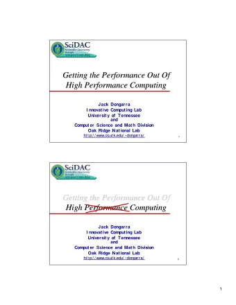 Getting the Performance Out Of  Getting the Performance Out Of  High Performance Computing  High