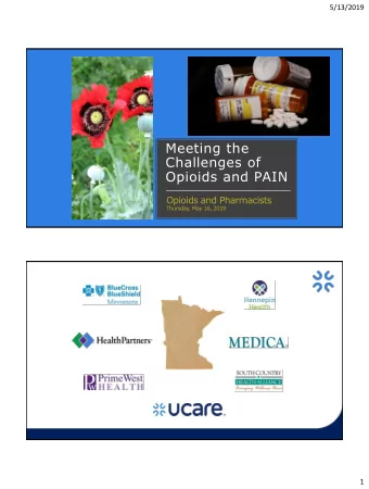 Opioids and PAIN  Opioids and Pharmacists  Thursday  , May 16, 2019  1  5/13/2019  A  A Provide