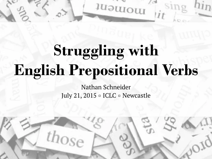 struggling with english prepositional verbs