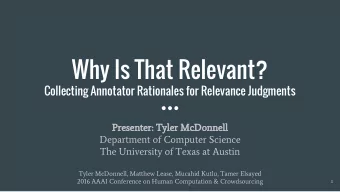 Why Is That Relevant?  Collecting Annotator Rationales for Relevance Judgments  Presenter: Tyler