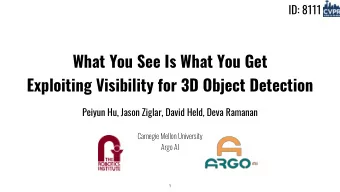What You See Is What You Get  Exploiting Visibility for 3D Object Detection  Peiyun Hu, Jason