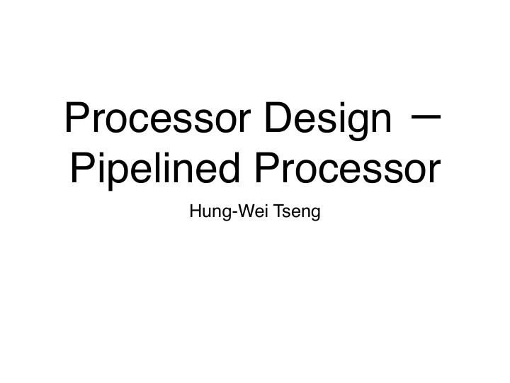 processor design pipelined processor