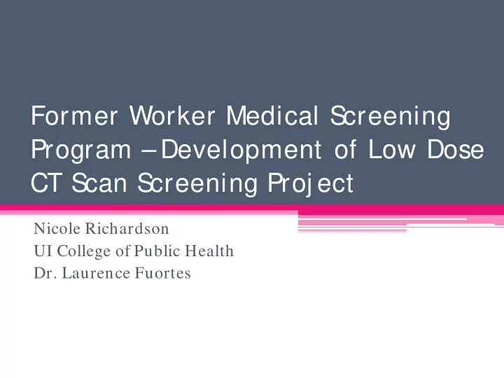 former worker medical s creening program development of