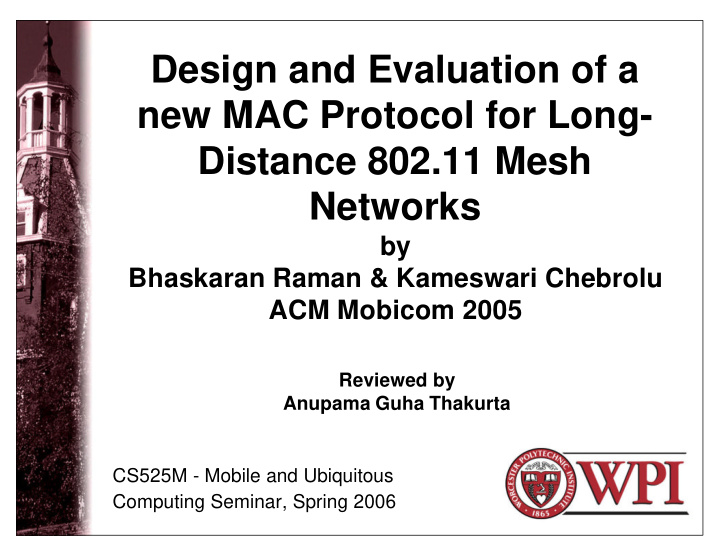 design and evaluation of a new mac protocol for long