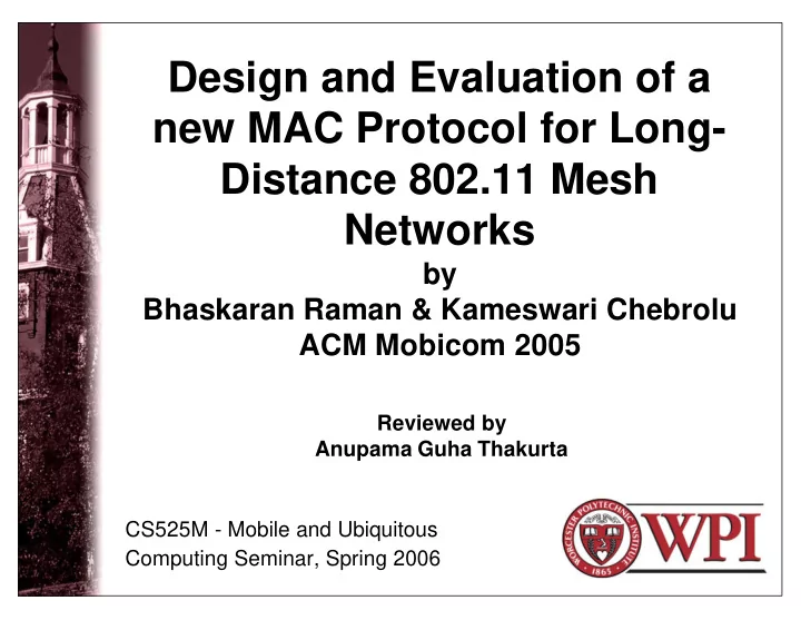 design and evaluation of a new mac protocol for long