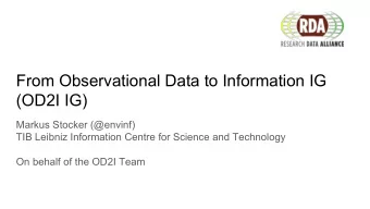 From Observational Data to Information IG  (OD2I IG)  Markus Stocker (@envinf)  TIB Leibniz