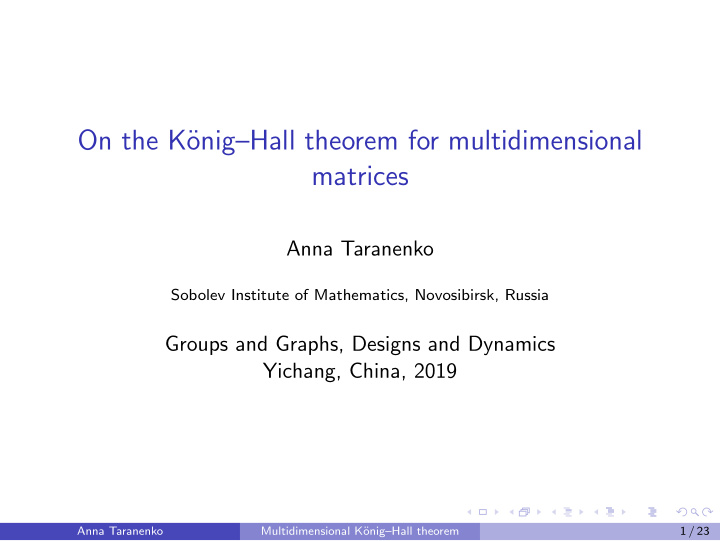 on the k onig hall theorem for multidimensional matrices