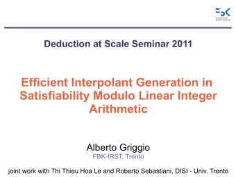 Efficient Interpolant Generation in  Satisfiability Modulo Linear Integer  Arithmetic  Alberto