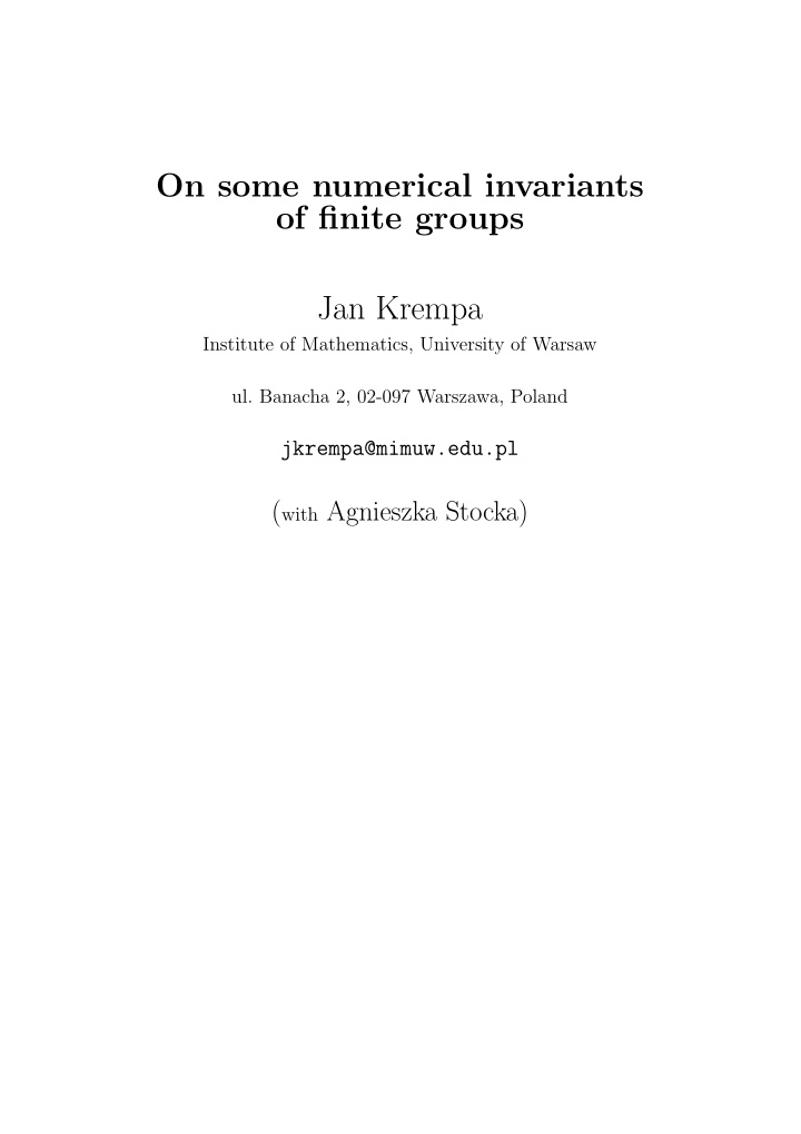 on some numerical invariants of finite groups jan krempa