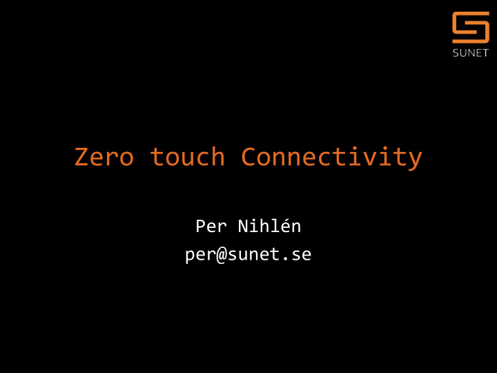 zero touch connectivity