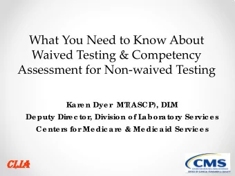 What You Need to Know About  Waived Testing &amp; Competency  Assessment for Non-waived Testing  Ka