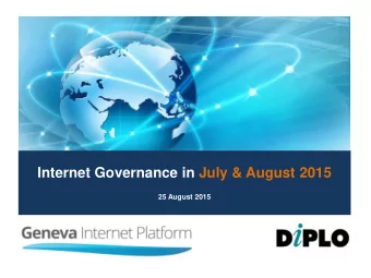 Internet Governance in July &amp; August 2015  25 August 2015  2  3  Major events in July &amp;