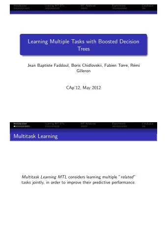 Learning Multiple Tasks with Boosted Decision  Trees  Jean Baptiste Faddoul, Boris Chidlovskii,