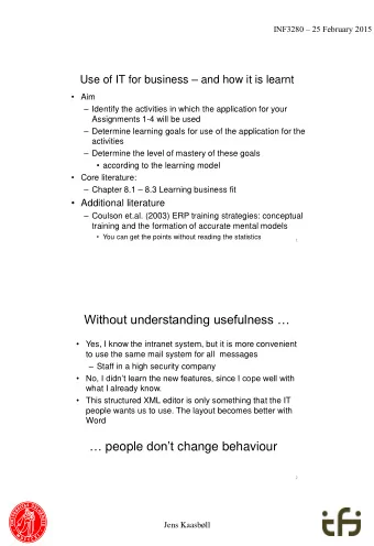 Without understanding usefulness   Yes, I know the intranet system, but it is more convenient