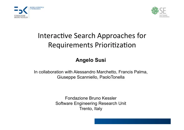 interac ve search approaches for requirements priori za on