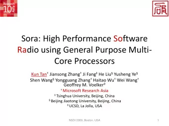 Sora: High Performance Software  Radio using General Purpose Multi-  Core Processors Kun Tan
