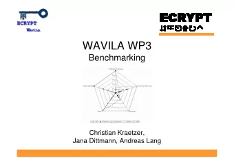 WAVILA WP3  Benchmarking  Christian Kraetzer,  Jana Dittmann, Andreas Lang  Motivation