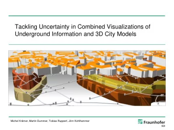Tackling Uncertainty in Combined Visualizations of  Underground Information and 3D City Models