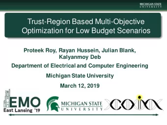 Optimization for Low Budget Scenarios  Proteek Roy, Rayan Hussein, Julian Blank,  Kalyanmoy Deb