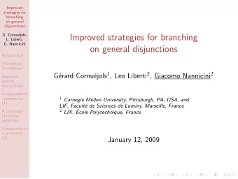 Improved strategies for branching  L. Liberti,  G. Nannicini  on general disjunctions  Introduction