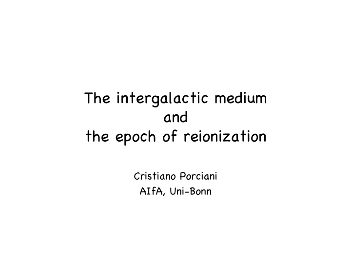 the intergalactic medium and the epoch of reionization