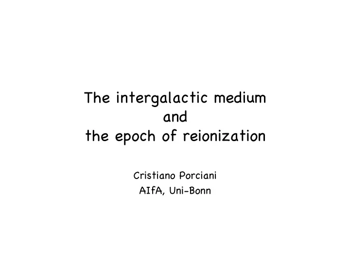 the intergalactic medium and the epoch of reionization