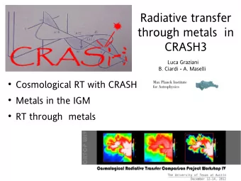Radiative transfer  through metals  in  CRASH3  Luca Graziani  B. Ciardi - A. Maselli