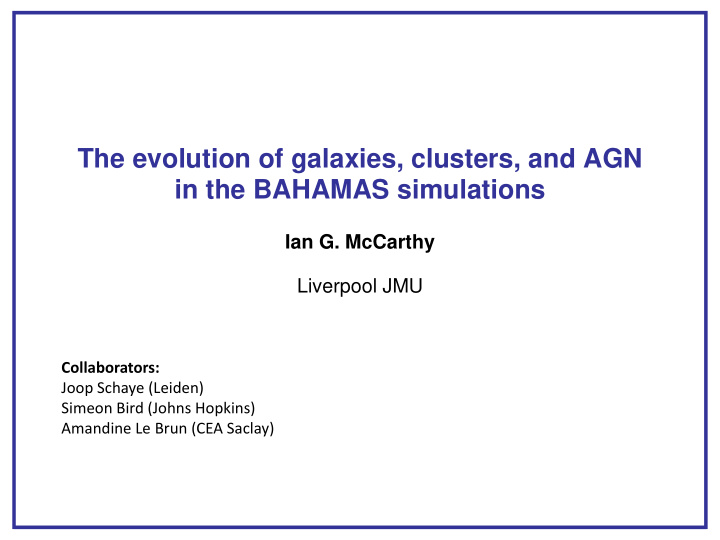 the evolution of galaxies clusters and agn in the bahamas