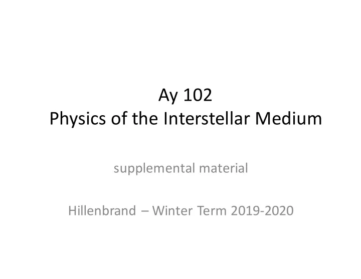 ay 102 physics of the interstellar medium