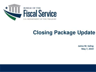 Closing Package Update  Jaime M. Saling  May 7, 2019 The Issue: A Disclaimer of Opinion  Since