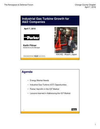 Industrial Gas Turbine Growth for  A&amp;D Companies  April 7, 2016  Keith Flitner  Global Accounts