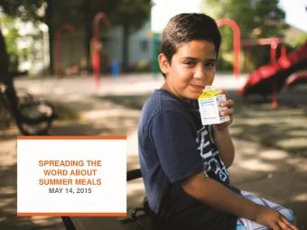 SPREADING THE  WORD ABOUT  SUMMER MEALS  MAY 14, 2015  This webinar has been made possible through