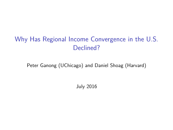 why has regional income convergence in the u s declined