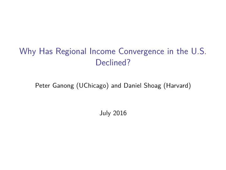why has regional income convergence in the u s declined