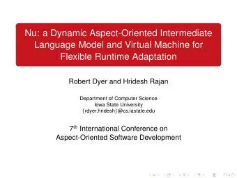 Nu: a Dynamic Aspect-Oriented Intermediate  Language Model and Virtual Machine for  Flexible