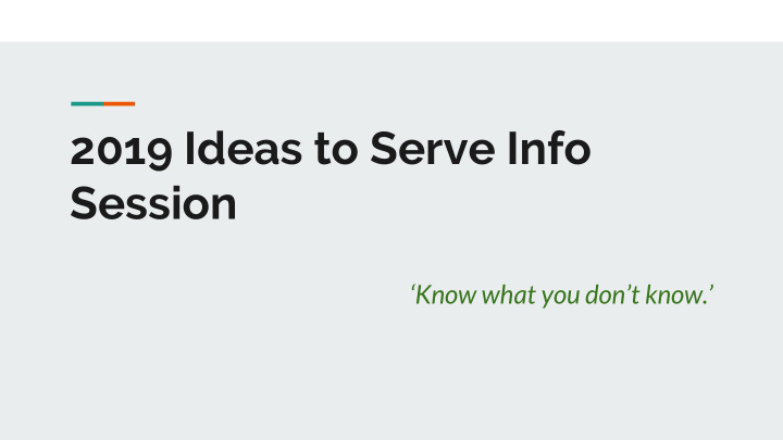 2019 ideas to serve info session