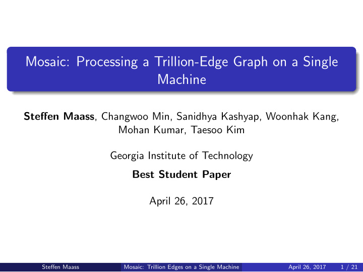 mosaic processing a trillion edge graph on a single