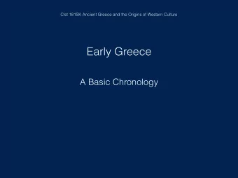 Early Greece  A Basic Chronology  1a. Bronze Age Greece - Minoans The Minoan Civilization